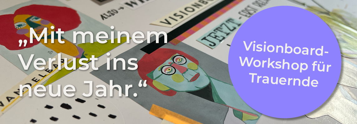 Ankündigung zum Visionboard Workshop für Trauernde